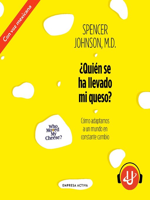 Title details for ¿Quién se ha llevado mi queso? by Spencer Johnson - Wait list